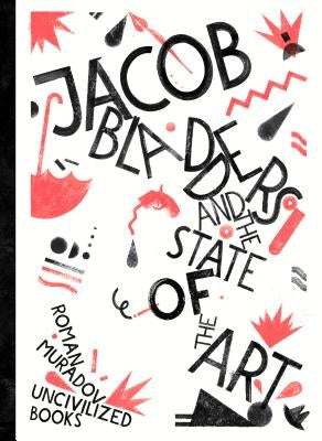 Jacob Bladders and the State of the Art by Muradov, Roman