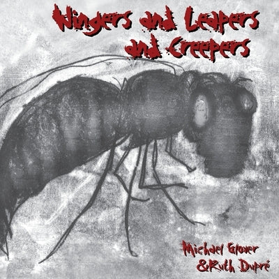 Wingers and Leapers and Creepers by Glover, Michael