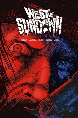 West of Sundown Vol. 1: Out Beyond the Dust N' Dark by Seeley, Tim