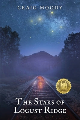 The Stars of Locust Ridge by Moody, Craig