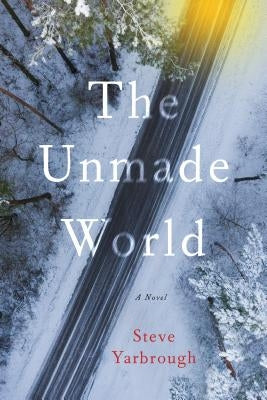 The Unmade World by Yarbrough, Steve