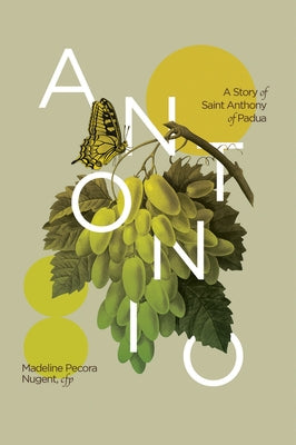 Antonio: A Story of Saint Anthony of Padua by 
