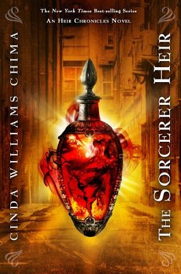 The Sorcerer Heir ((the Heir Chronicles, Book 5)) by Chima, Cinda Williams