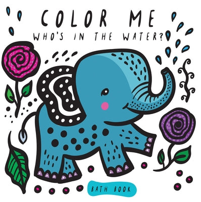 Color Me: Who's in the Water? by Sajnani, Surya