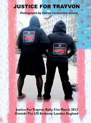 Justice for Trayvon by Constantine-Simms, Delroy