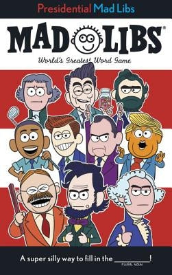 Presidential Mad Libs by Yacka, Douglas