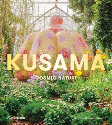 Yayoi Kusama: Cosmic Nature by Yoshitake, Mika