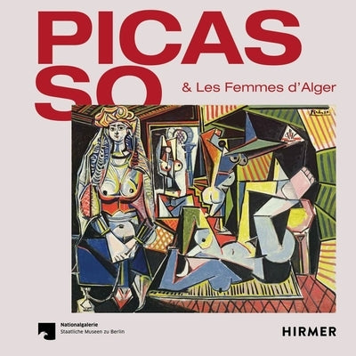 Picasso & Les Femmes d'Alger by Nationalgalerie Staatliche Museen Zu Ber