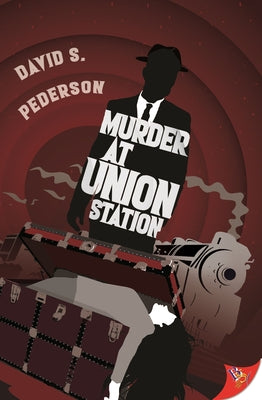 Murder at Union Station by Pederson, David S.