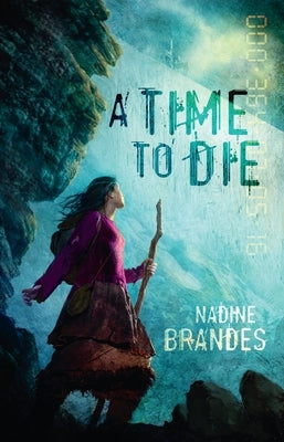 A Time to Die: Volume 1 by Brandes, Nadine
