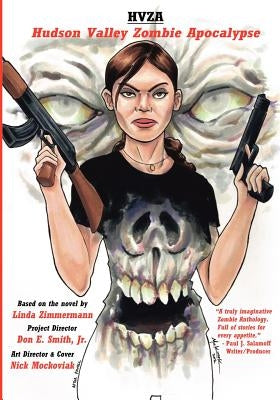 Hvza: Hudson Valley Zombie Apocalypse, the Graphic Novel by Zimmermann, Linda