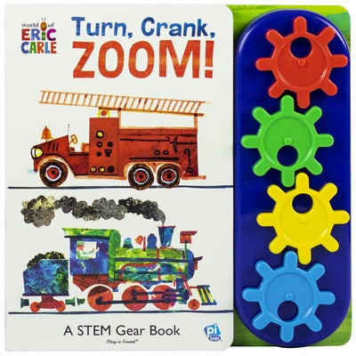 World of Eric Carle, Turn, Crank, Zoom! a Stem Gear Sound Book - Pi Kids by Phoenix