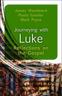 Journeying with Luke by Woodward, James