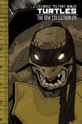 Teenage Mutant Ninja Turtles: The IDW Collection Volume 9 by Eastman, Kevin