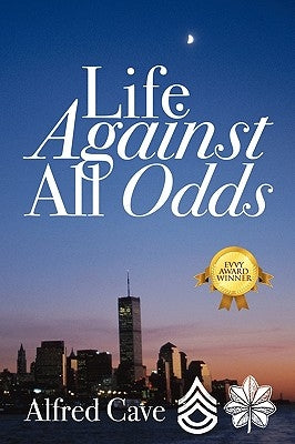 Life Against All Odds by Cave, Alfred