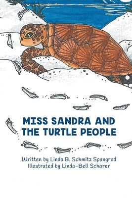 Miss Sandra and the Turtle People by Spangrud, Linda