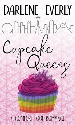 Cupcake Queens by Everly, Darlene