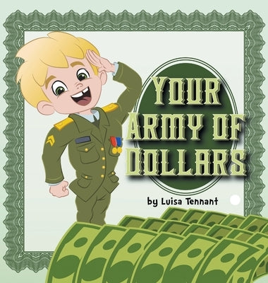 Your Army of Dollars by Tennant, Luisa