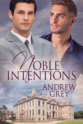 Noble Intentions by Grey, Andrew