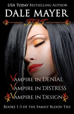 Family Blood Ties Books 1-3 by Mayer, Dale