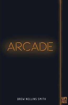 Arcade by Smith, Drew Nellins