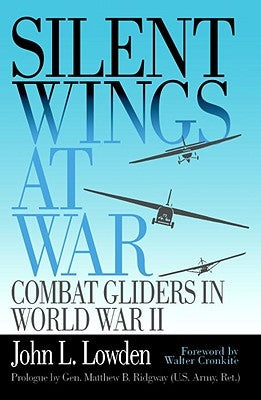 Silent Wings at War Pa by Lowden, John L.