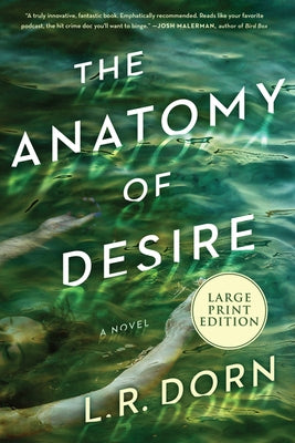 The Anatomy of Desire by Dorn, L. R.