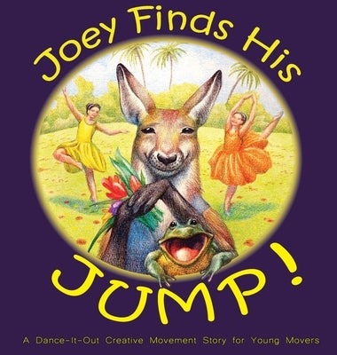 Joey Finds His Jump! by A. Dance, Once Upon A.