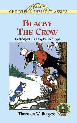 Blacky the Crow by Burgess, Thornton W.