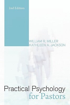 Practical Psychology for Pastors by Miller, William R.