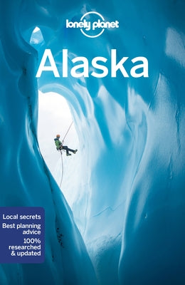 Lonely Planet Alaska 13 by Sainsbury, Brendan