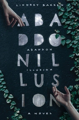 Abaddon Illusion by Bakken, Lindsey