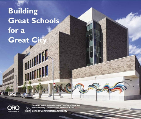Building Great Schools for a Great City by Van Den Hout, Julia