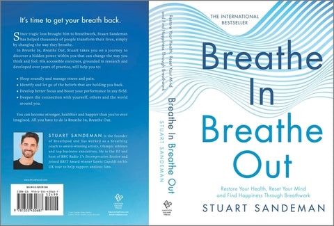 Breathe In, Breathe Out: Restore Your Health, Reset Your Mind and Find Happiness Through Breathwork by Sandeman, Stuart