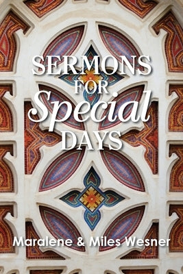 Sermons for Special Days by Wesner, Maralene