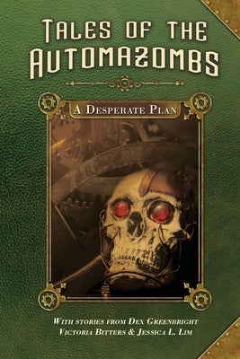 A Desperate Plan: A Desperate Plan by Greenbright, Dex
