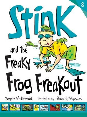 Stink and the Freaky Frog Freakout (Book #8) by McDonald, Megan