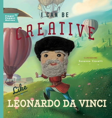 I Can Be Creative Like Leonardo Da Vinci, 1 by Robbins, Christopher