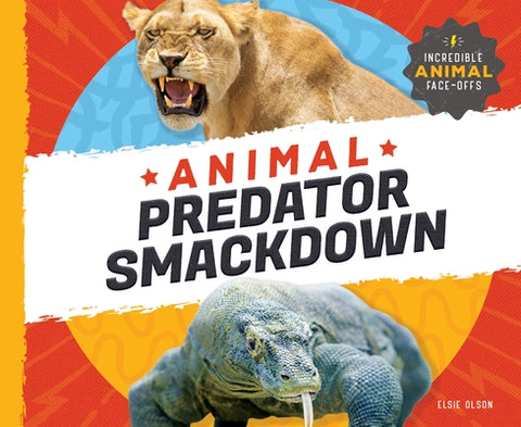 Animal Predator Smackdown by Olson, Elsie