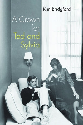A Crown for Ted and Sylvia by Bridgford, Kim