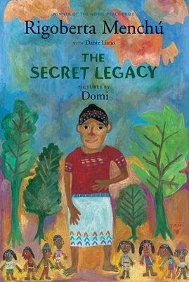The Secret Legacy by Menchú, Rigoberta