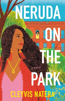 Neruda on the Park by Natera, Cleyvis