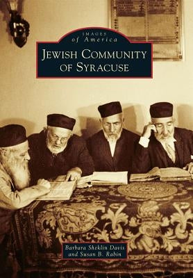 Jewish Community of Syracuse by Davis, Barbara Sheklin