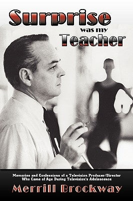 Surprise Was My Teacher by Brockway, Merrill