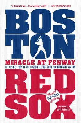 Miracle at Fenway by Wisnia, Saul