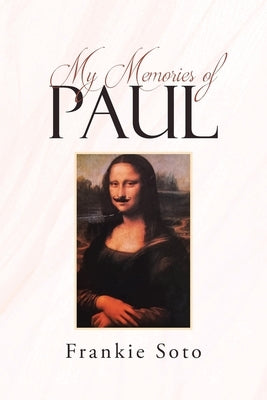 My Memories of Paul by Soto, Frankie