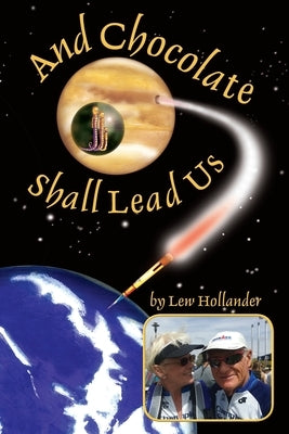And Chocolate Shall Lead Us by Hollander, Lew