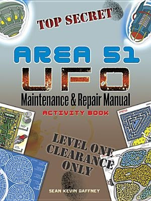 Area 51 UFO Maintenance and Repair Manual Activity Book by Gaffney, Sean Kevin