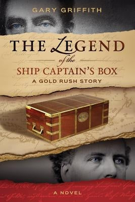 The Legend of the Ship Captain's Box by Griffith, Gary