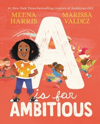 A is for Ambitious by Harris, Meena